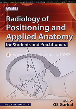 Radiology of Positioning and Applied Anatomy