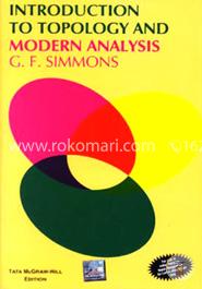 INTRODUCTION TO TOPOLOGY AND MODERN ANALYSIS