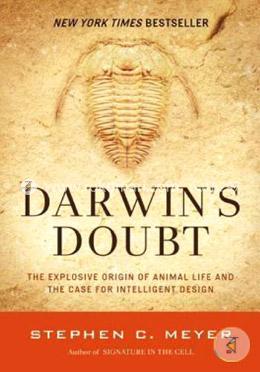 Darwin's Doubt: The Explosive Origin of Animal Life and the Case for Intelligent Design