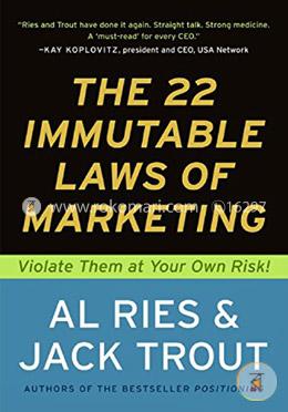22 Immutable Laws of marketing: Violate Them at Your Own Risk!