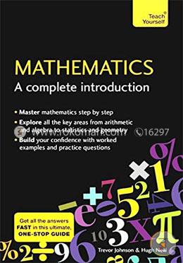 Mathematics: A Complete Introduction: The Easy Way to Learn Maths (Teach Yourself)