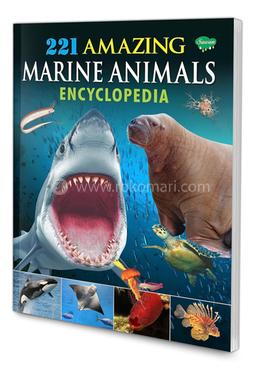 221 Amazing Marine Animals Encyclopedia