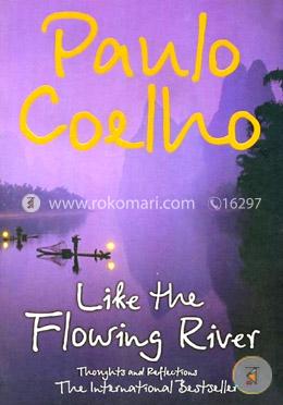 Like The Flowing River : Thoughts And Reflections image