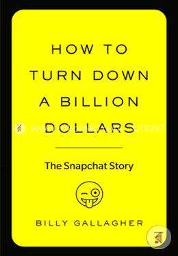 How to Turn Down a Billion Dollars