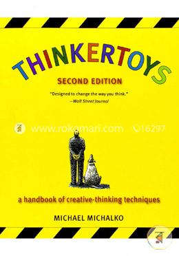 Thinkertoys: A Handbook of Creative-Thinking Techniques