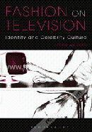 Fashion on Television: Identity and Celebrity Culture  