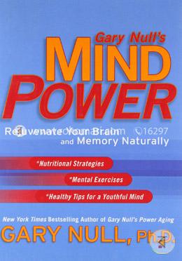 Gary Null's Mind Power: Rejuvenate Your Brain and Memory Naturally 