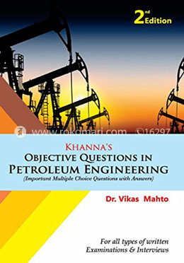 Khanna's Objective Questions in Petroleum Engineering 