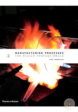 Manufacturing Processes for Design Professionals
