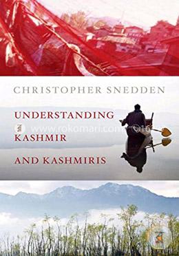 Understanding Kashmir and Kashmiris