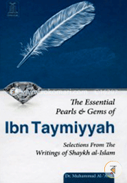 The Essential Pearls and Gems of Ibn Taymiyyah