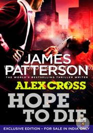Hope to Die: (Alex Cross 22)