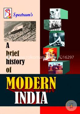 A Brief History Of Modern India