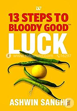 13 Steps To Bloody Good Luck