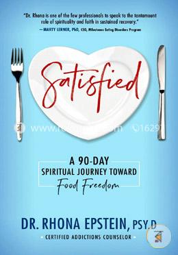 Satisfied: A 90-Day Spiritual Journey Toward Food Freedom