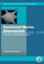 Functional Marine Biomaterials: Properties and Applications (Woodhead Publishing Series in Biomaterials)