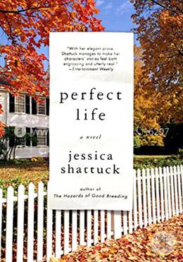 Perfect Life: A Novel