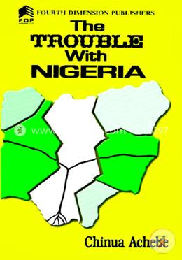 The Trouble with Nigeria