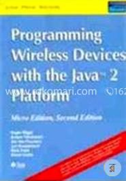 Programming Wireless Devices with the Java(TM)2 Platform, Micro Edition