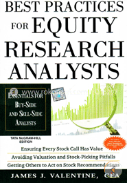 Best Practices for Equity Research Analysts: Essentials for Buy-Side and Sell-Side Analysts