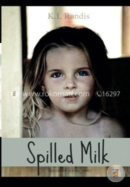 Spilled Milk: Based on a True Story