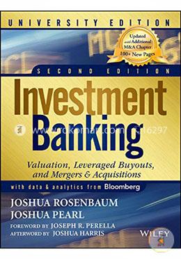 Investment Banking: Valuation, Leveraged Buyouts And Mergers 