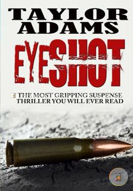Eyeshot: A Gripping Edge-Of-Your-Seat Suspense Thriller