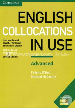 English Collocations in Use Advanced Book with Answers: How Words Work Together for Fluent and Natural English