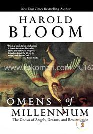 Omens of Millennium: The Gnosis of Angels, Dreams, and Resurrection