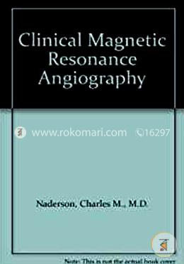 Clinical Magnetic Resonance Angiography 