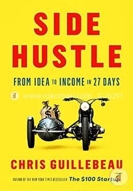 Side Hustle: From Idea to Income in 27 Days image