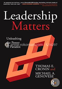 Leadership Matters: Unleashing the Power of Paradox