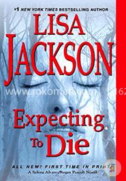 Expecting to Die (An Alvarez and Pescoli Novel)