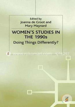 Women's Studies in the 1990s: Doing Things Differently? 
