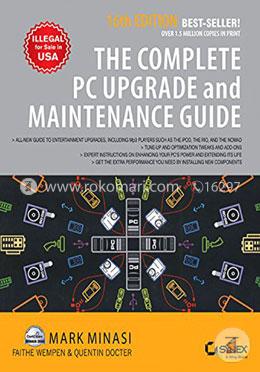 The Complete PC Upgrade and Maintenance Guide