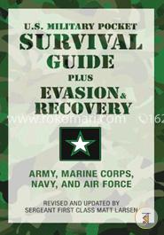 U.S. Military Pocket Survival Guide: Plus Evasion and Recovery