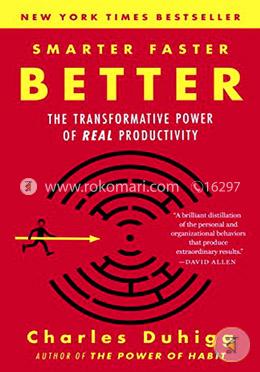 Smarter Faster Better: The Transformative Power of Real Productivity