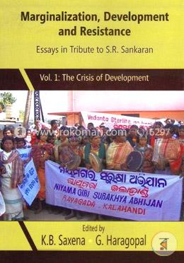Marginalisation, Development and Resistance: Vol. 1 - The Crisis of Development 
