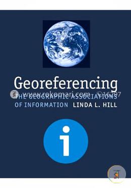 Georeferencing – The Geographic Associations of Information