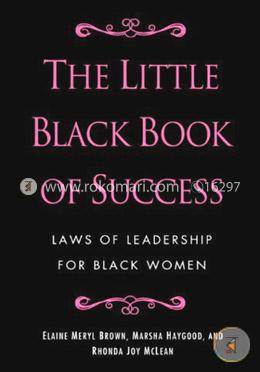 The Little Black Book of Success: Laws of Leadership for Black Women