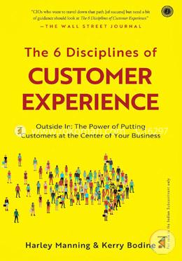 The 6 Disciplines of Customer Experience 