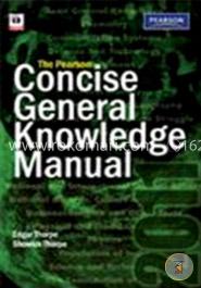The Pearson Concise General Knowledge Manual 2011