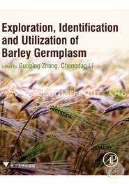 Exploration, Identification and Utilization of Barley Germplasm