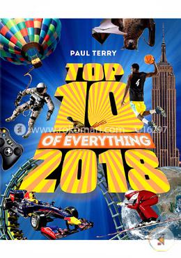 Top 10 of Everything 2018