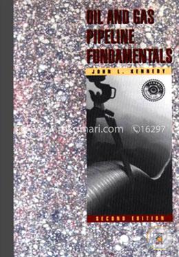 Oil and Gas Pipeline Fundamentals