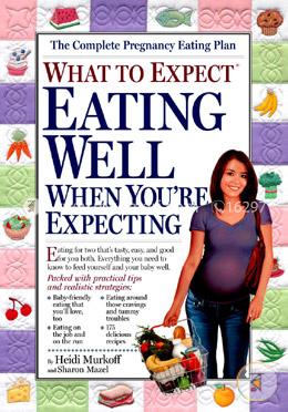 What to Expect: Eating Well When You're Expecting