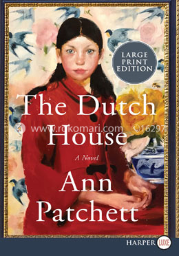 The Dutch House: A Novel