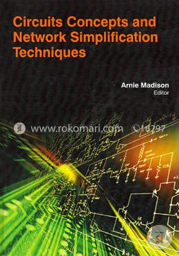 Circuits Concepts And Network Simplification Techniques