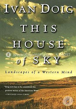 This House of Sky, Landscapes of a Western Mind
