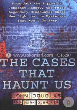The Cases That Haunt Us 